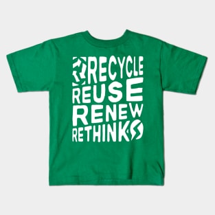 Recycle Reuse Renew Rethink Crisis Environmental Activism Kids T-Shirt